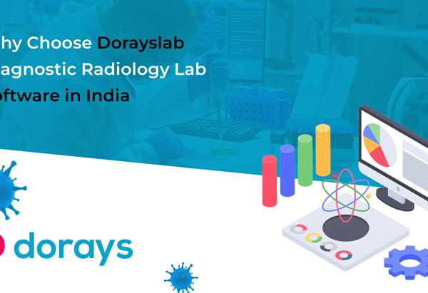 Why-Choose-Dorayslab-Diagnostic-Radiology-Lab-Software-in-India