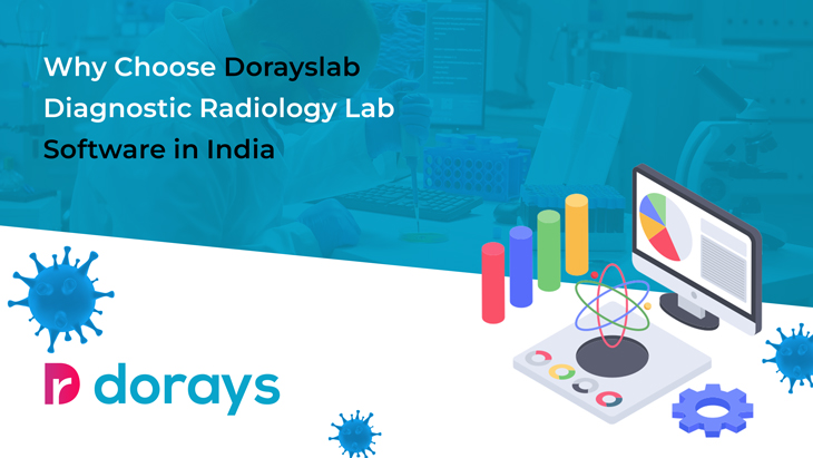 Why-Choose-Dorayslab-Diagnostic-Radiology-Lab-Software-in-India